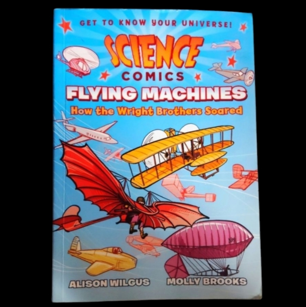 Science Comics 'Flying Machines How the Wright Brothers Soared' Paperback Used